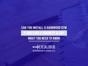 Can You Install a Hardwood Gym Floor Over a Concrete Slab? What You Need To Know